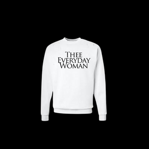 Thee Everyday Woman Classic sweatshirt